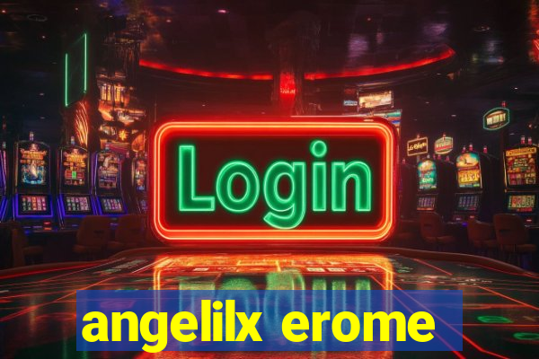angelilx erome